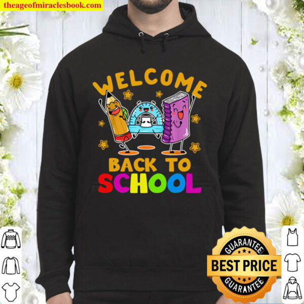 Welcome Back To School Funny Teachers Students Hoodie