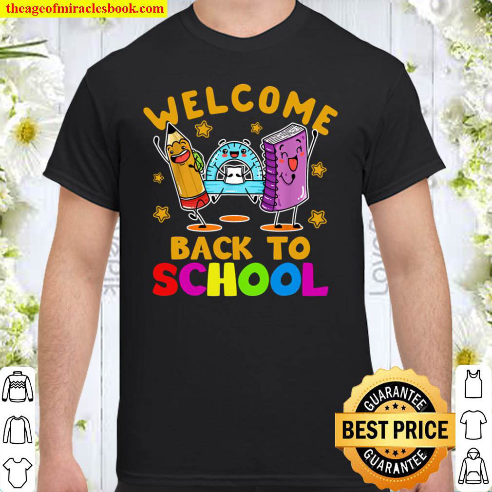 Welcome Back To School Funny Teachers Students Shirt