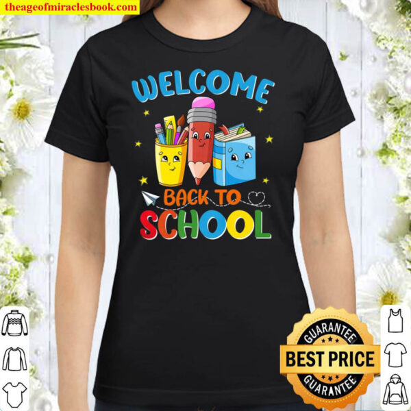 Welcome Back To School Shirt Back To School Classic Women T Shirt