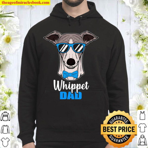 Whippet Dad Gift Idea Proud Dog Owner Hoodie