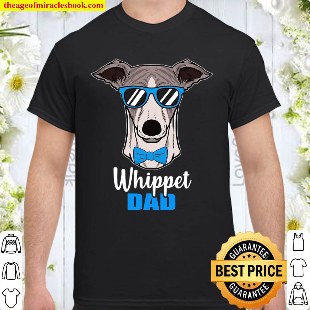 Whippet Dad Gift Idea Proud Dog Owner Shirt