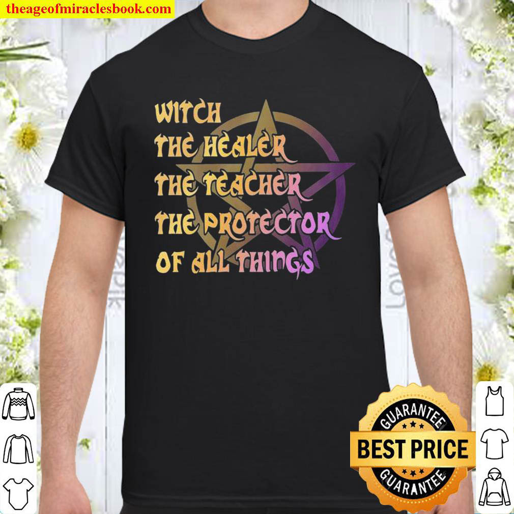 Official Witch The Healer The Teacher The Protector Of All Things Shirt