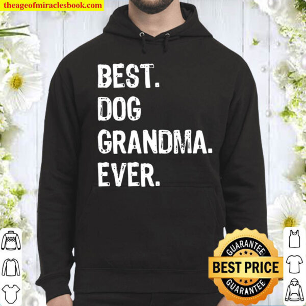 Womens Best Dog Grandma Ever Cute Funny Hoodie