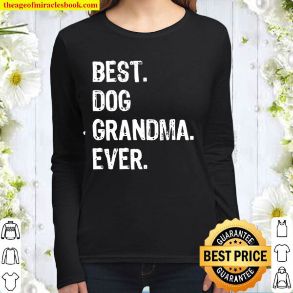 Womens Best Dog Grandma Ever Cute Funny Women Long Sleeved