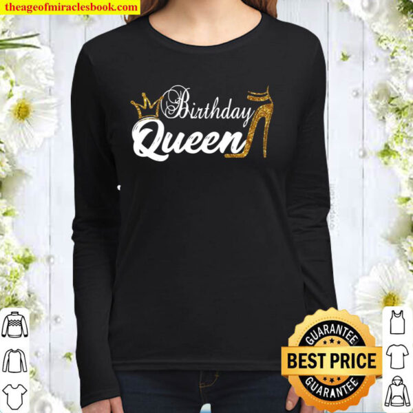Womens Birthday Queen Happy Birthday Party Funny Shirt Gifts Women Long Sleeved