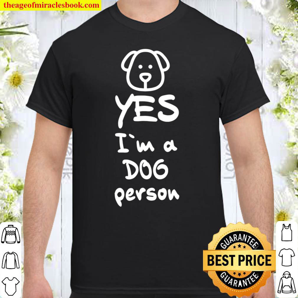 YES I m a DOG person Cool Cartoon Style Gift Idea for Dog Lovers Shirt