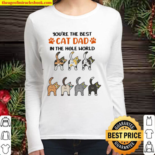 Youre The Best Cat Dad In The Hole World Women Long Sleeved