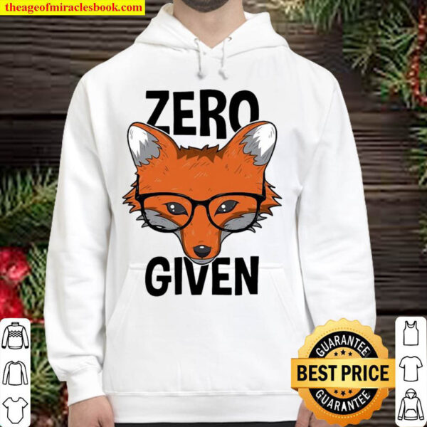 Zero Fox Given Funny Idgaf Foxes Pun Hoodie