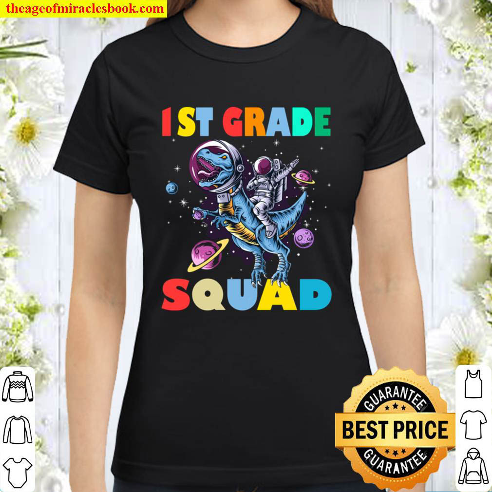 1st Grade Squad Astronaut Riding A Dinosaurs Back To School Classic Women T Shirt