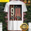 9 11 NEVER FORGET 20TH ANNIVERSARY DECORATIVE Shirt