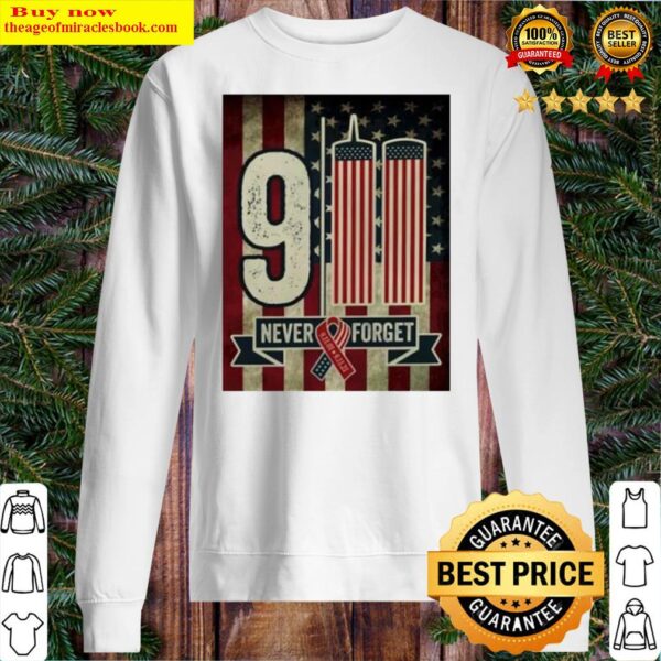 9 11 NEVER FORGET 20TH ANNIVERSARY DECORATIVE Sweater