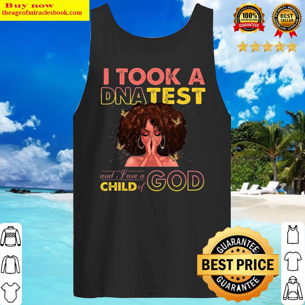 Afro girl I took a DNA test and I am a child of god Tank Top
