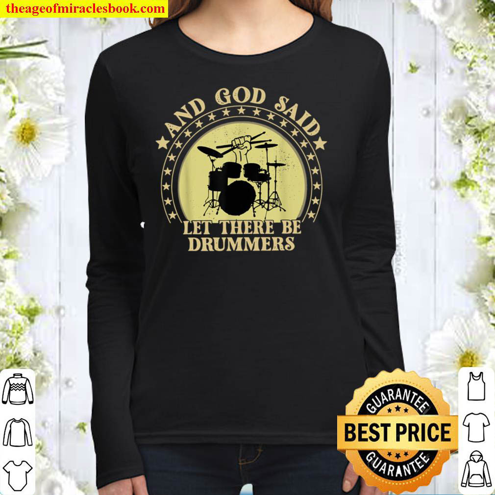 And God Said Let There Be Drummers Women Long Sleeved