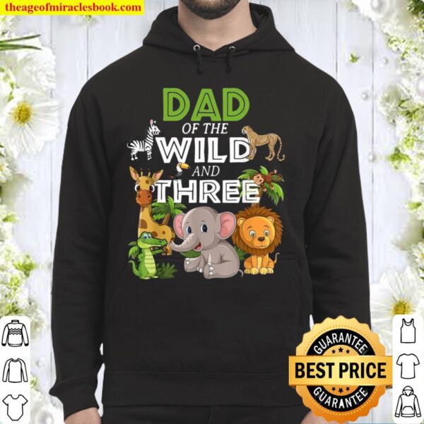 Animals dad of the wild and three Hoodie