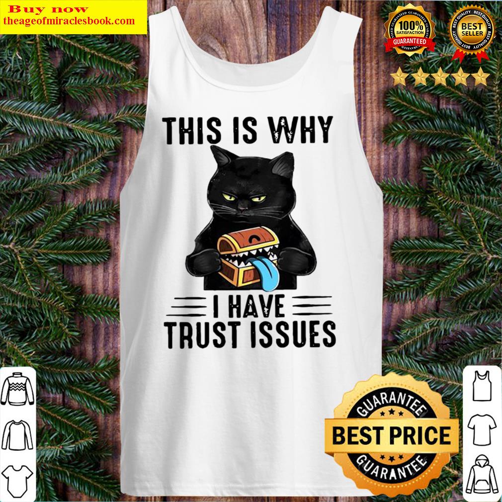 BLACK CAT THIS IS WHY I HATE TRUST ISSUES Tank Top