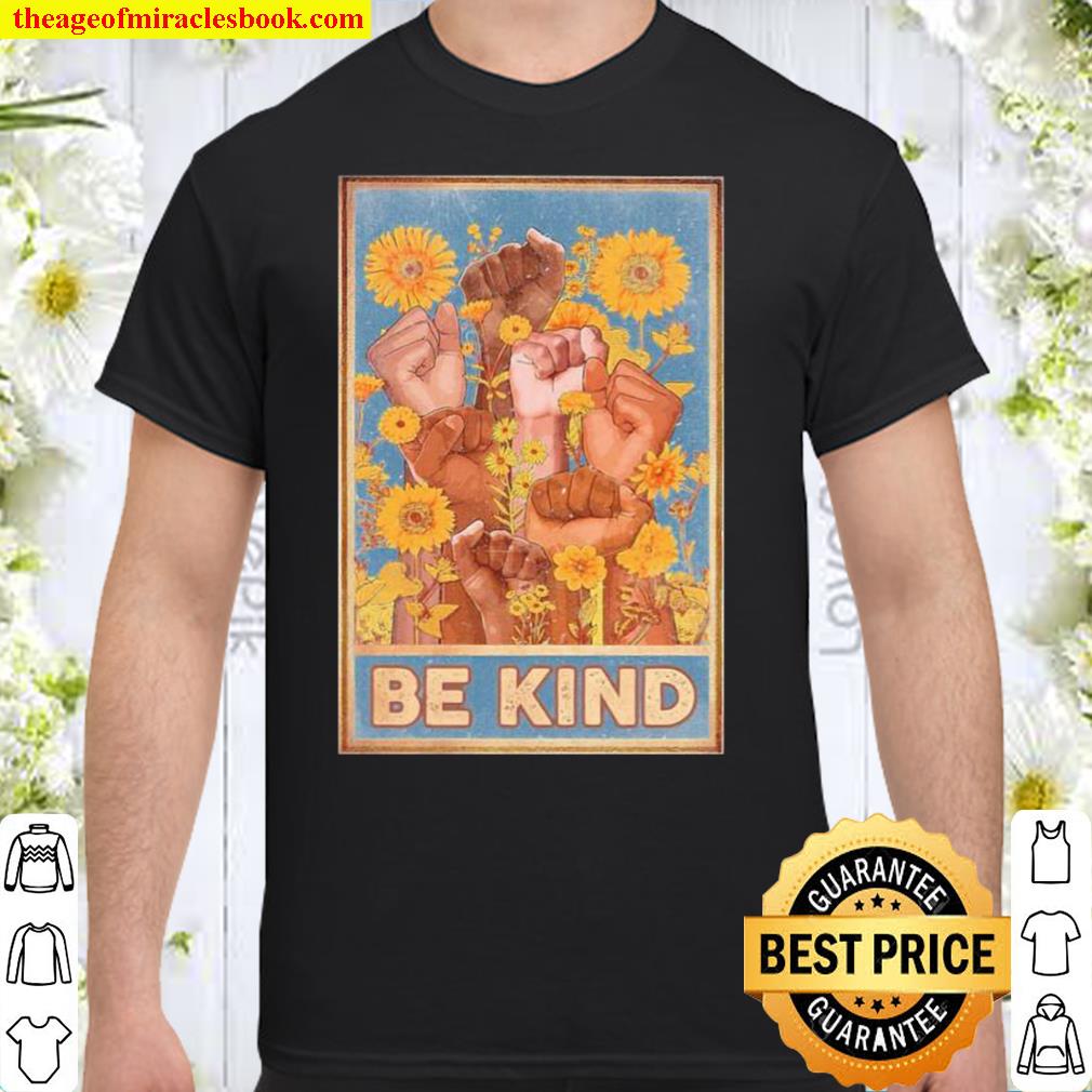 Be kind multiracial sunflower Shirt