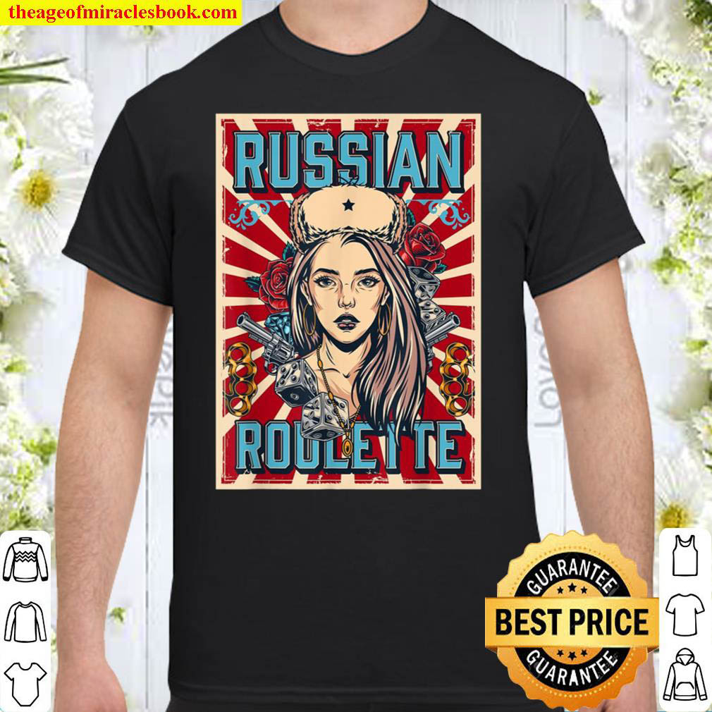 [Sale Off] – Beautiful Strong Russian Lady Girl Roulette T-Shirt