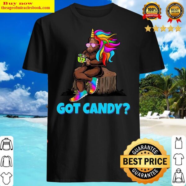 Bigfoot Sasquatch in Unicorn Got Candy Shirt