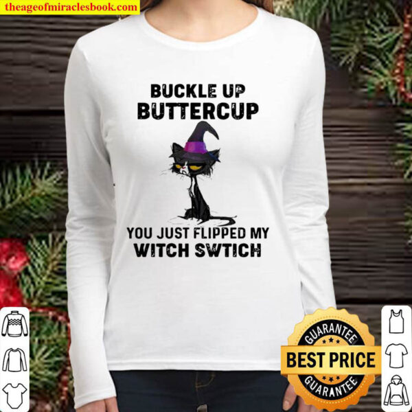 Black Cat Buckle Up Buttercup You Just Flipped My Witch Switch Women Long Sleeved