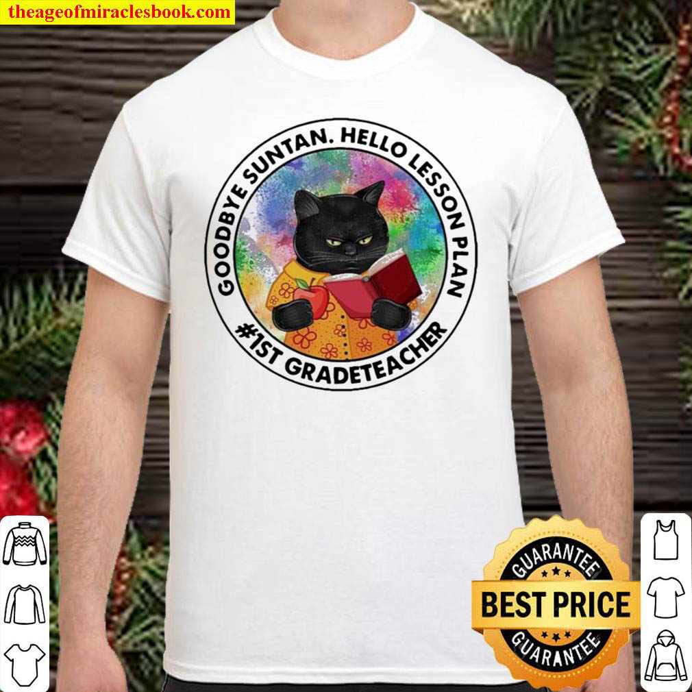 Buy Now – Black Cat Goodbye Suntan Hello Lesson Plan 1st Grade Teacher Shirt