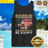 Bourbon Is The Living Proof That God Wants Us To Be Happy American Fla Tank Top
