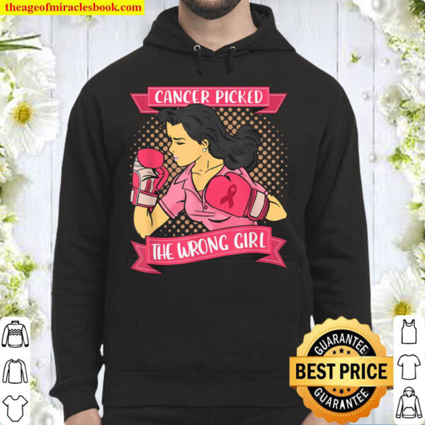 Breast Cancer Motivational Cancer Picked The Wrong Girl Hoodie