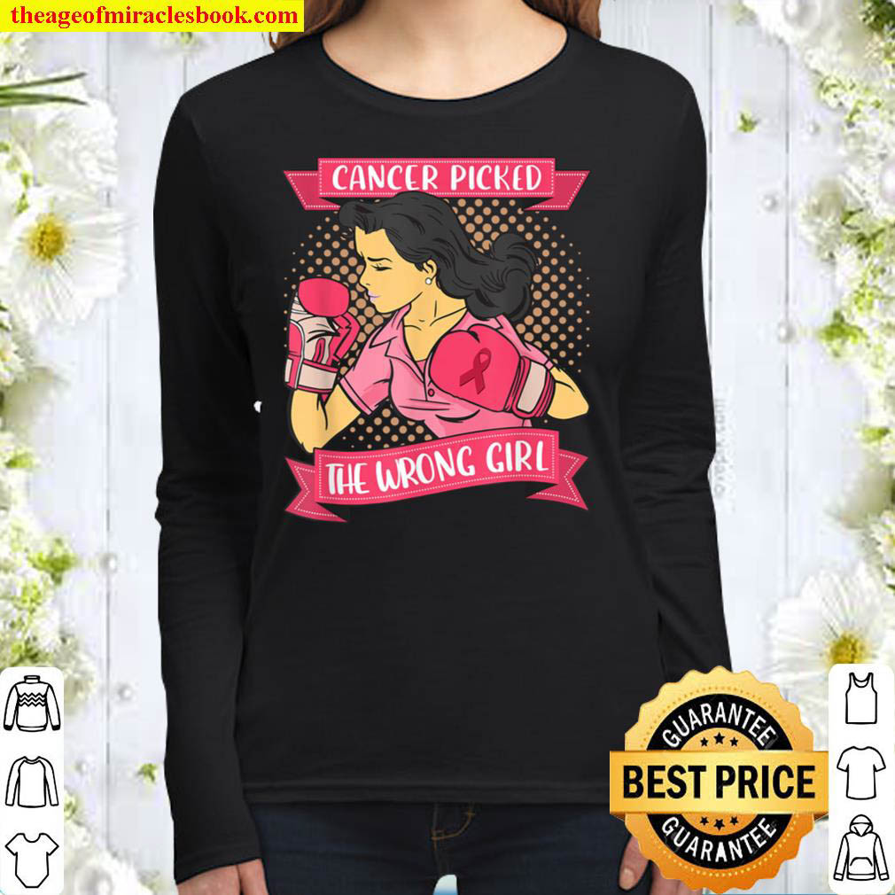 Breast Cancer Motivational Cancer Picked The Wrong Girl Women Long Sleeved
