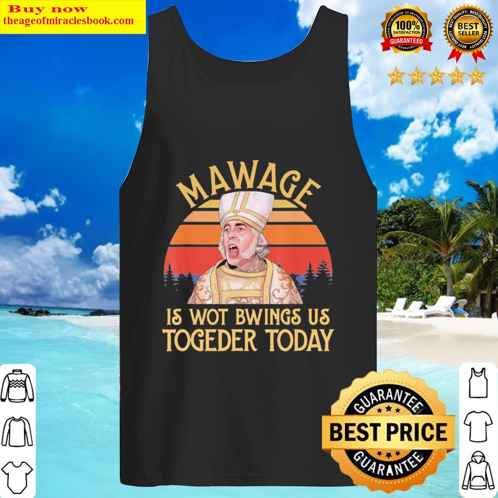 Bride Mawage Is Wot Bwings Us Togeder Today Princess Vintage Retro Tank Top