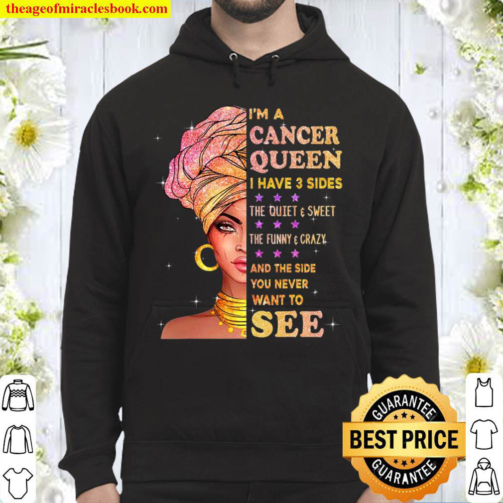Cancer Queen I Have 3 Sides Birthday Gift For Cancer Zodiac Hoodie
