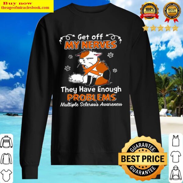 Cat get off my nerves they have enough problems multiple sclerosis awa Sweater