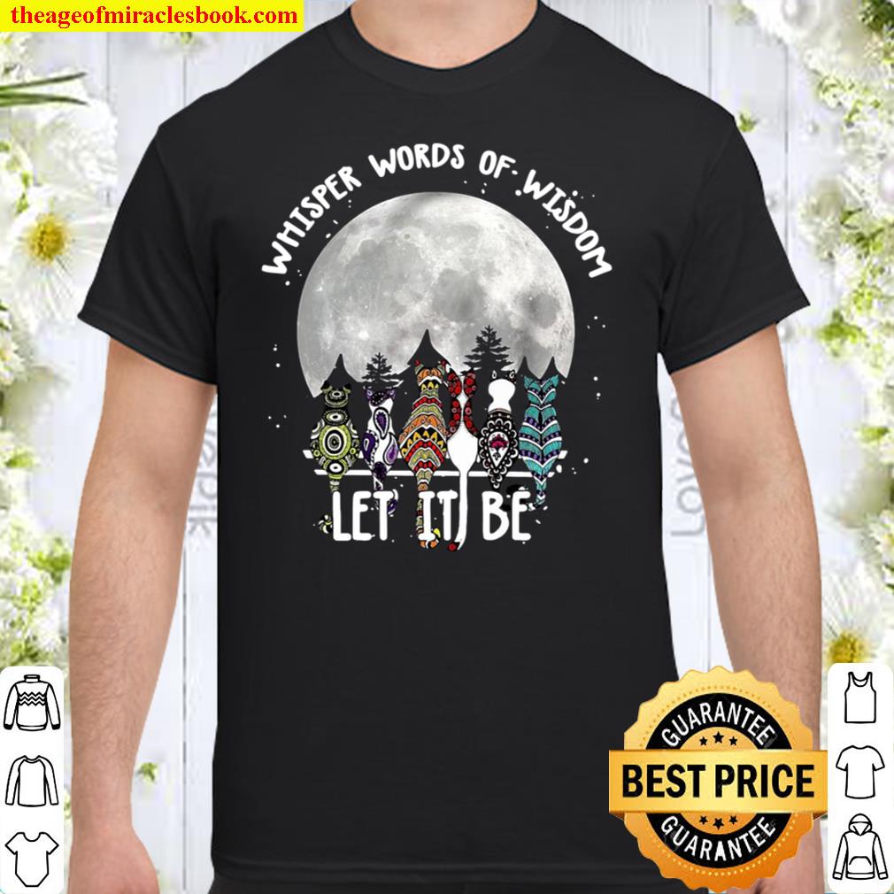 Official Cats Whisper Words Of Wisdom Let It Be Halloween Shirt