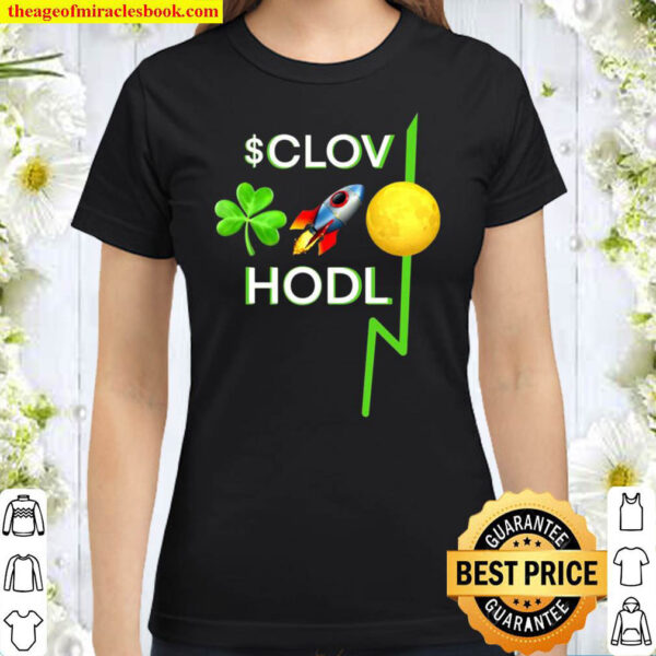Clov Stock Trading Hodl Short Squeeze Graphical Classic Women T Shirt