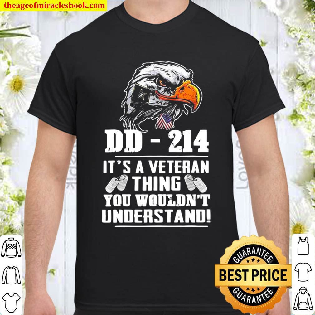 Official DD214 It’s A Veteran Thing You Wouldn’t Understand Shirt