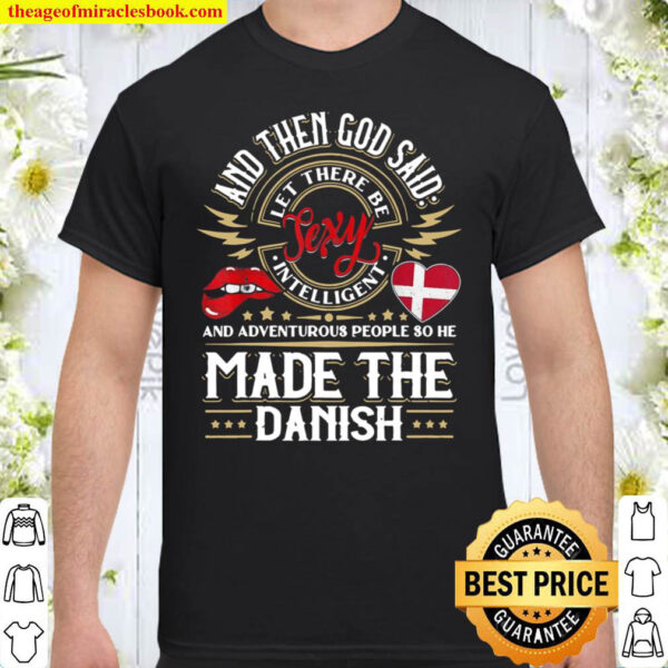 Danish Shirt Funny Quote Humor Shirt