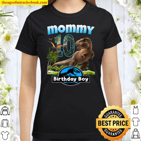 Dinosaur tshirt Mommy of Birthday Boy 10th Birthday Boy Classic Women T Shirt