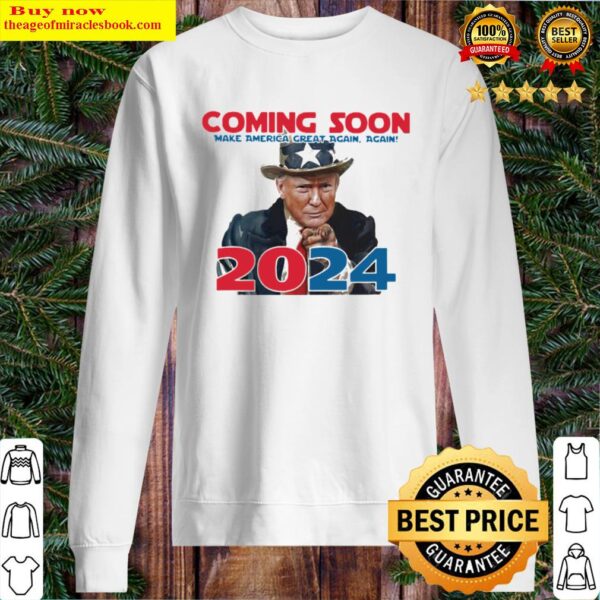 Donald Trump coming soon make America great again 2024 Sweater