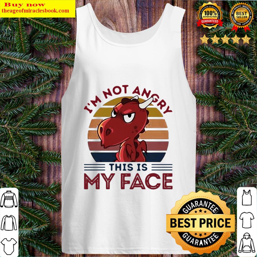 Dragon Im Not Angry This Is My Face Vintage Tank Top