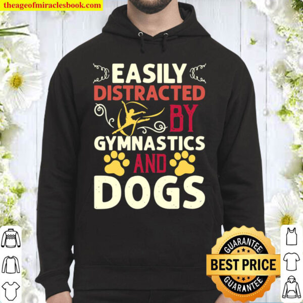 Easily Distracted By Gymnastics And Dog Gymnast Dog Lover Hoodie