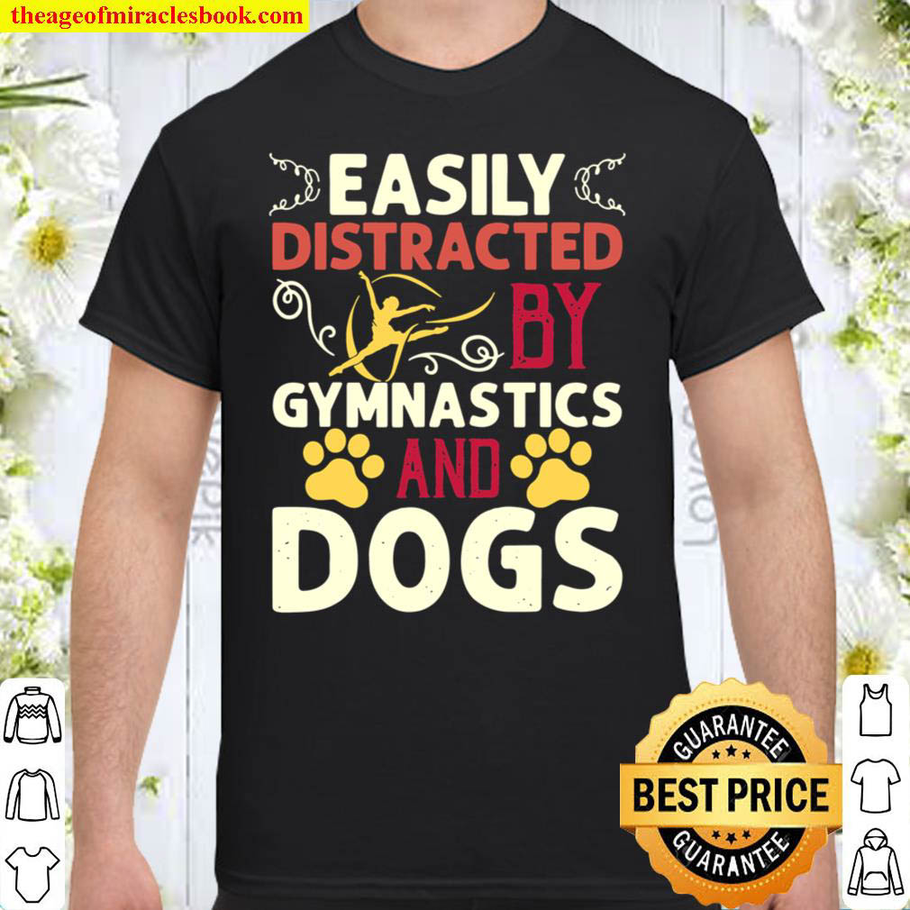 Easily Distracted By Gymnastics And Dog Gymnast Dog Lover Shirt