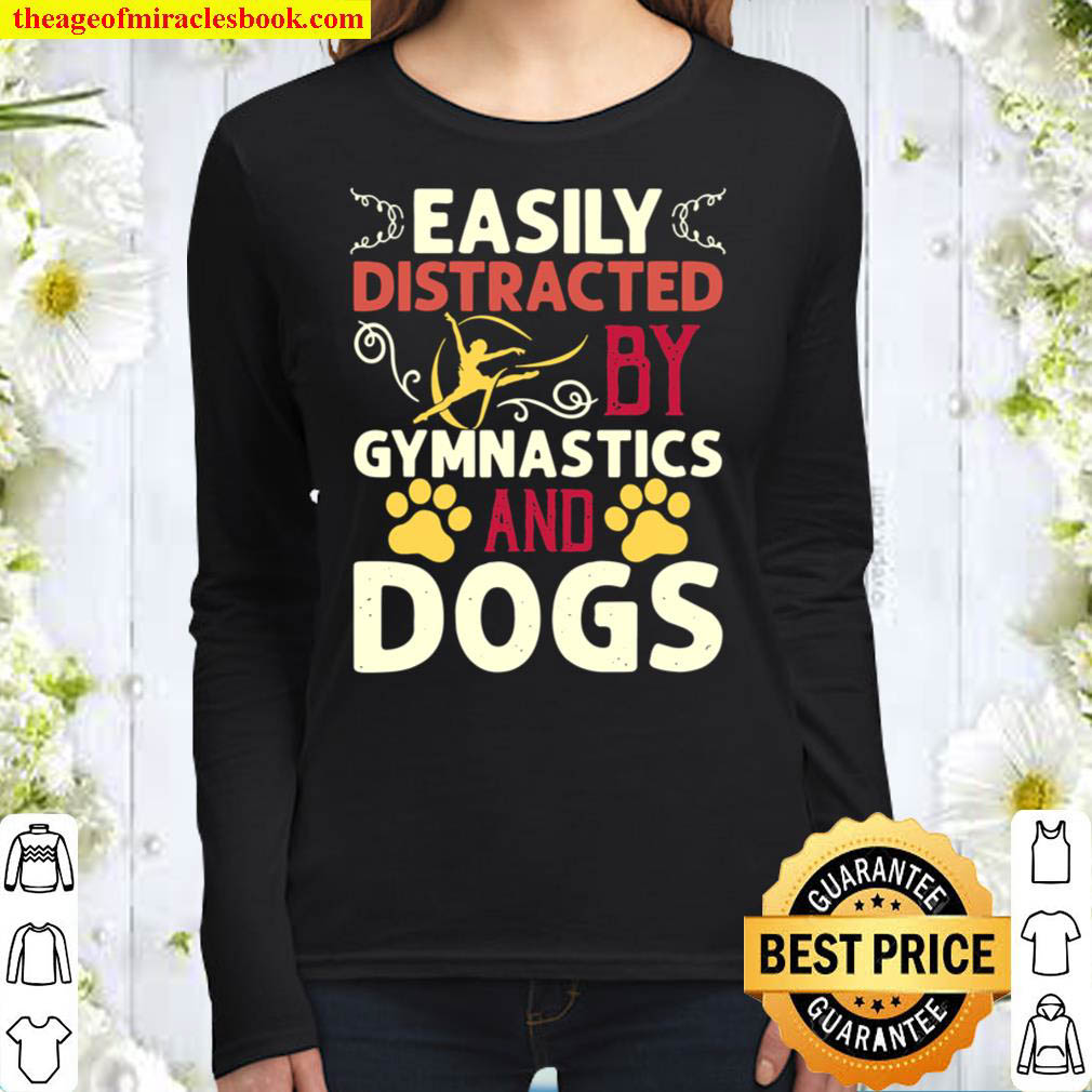 Easily Distracted By Gymnastics And Dog Gymnast Dog Lover Women Long Sleeved