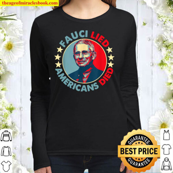 Fauci Lied Americans Died Women Long Sleeved
