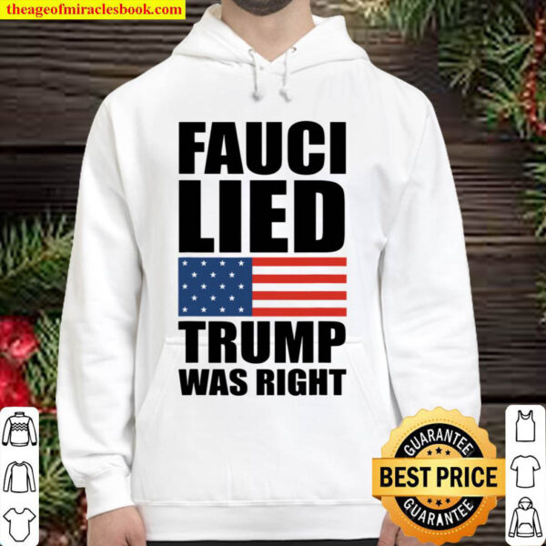 Fauci Lied Trump Was Right US Flag Hoodie