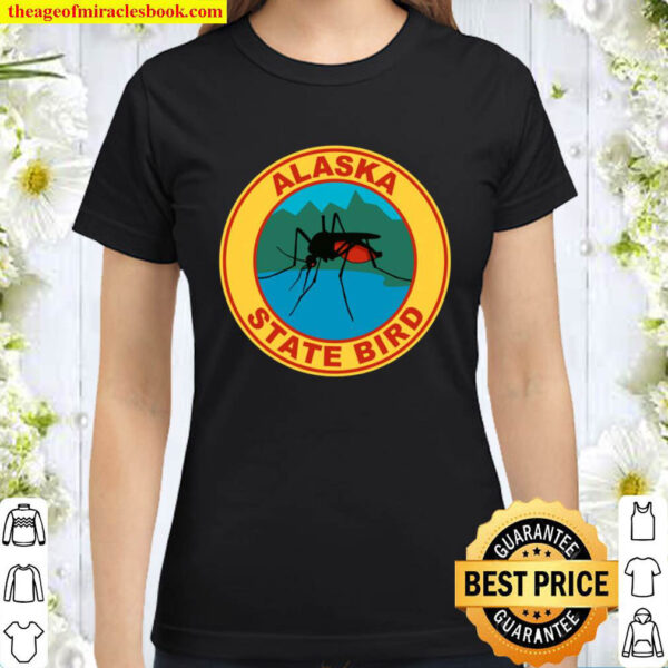 Funny Alaska State Bird Mosquito Classic Women T Shirt