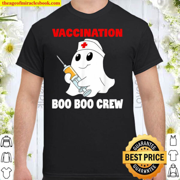 Funny Halloween Nurse Ghost Vaccination Boo Boo Crew Shirt