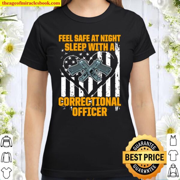 Funny fell safe at night sleep with a correctional officer Classic Women T Shirt