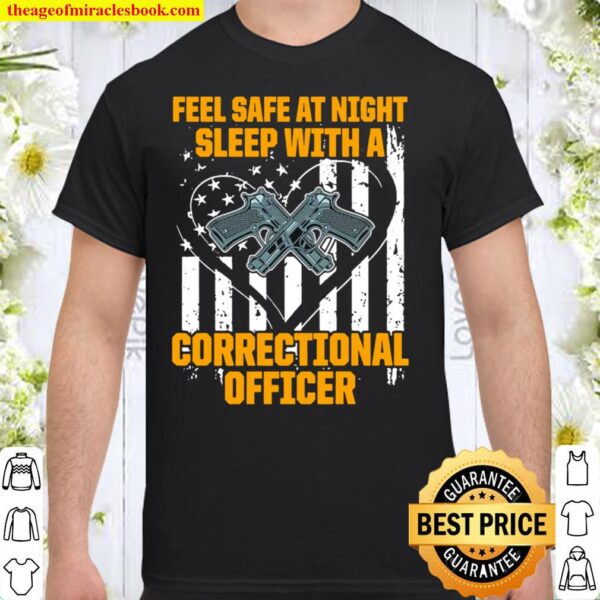 Funny fell safe at night sleep with a correctional officer Shirt