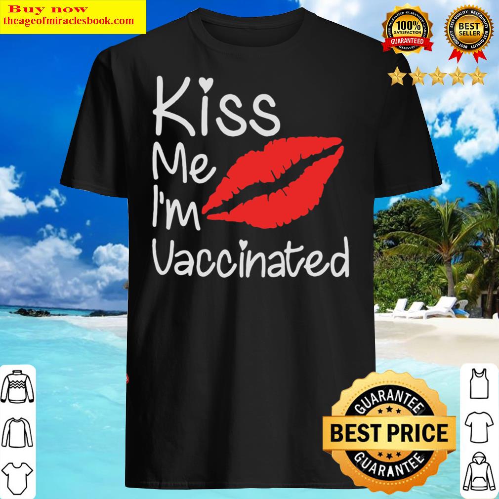 Funy Vaccine – Lips Kiss Me I’M Vaccinated