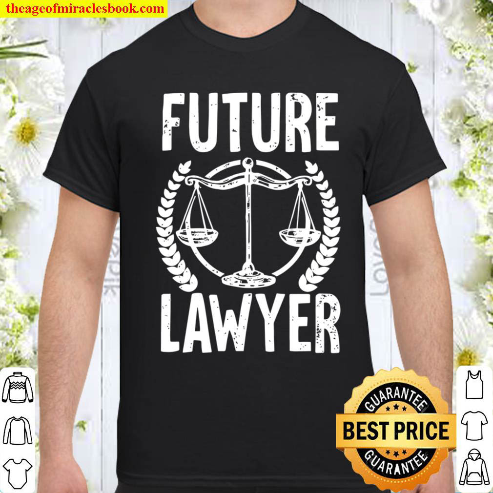 Future Lawyer Law School Attorney Tee Women Men Kids Shirt