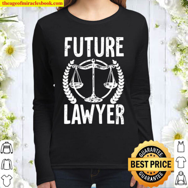 Future Lawyer Law School Attorney Tee Women Men Kids Women Long Sleeved