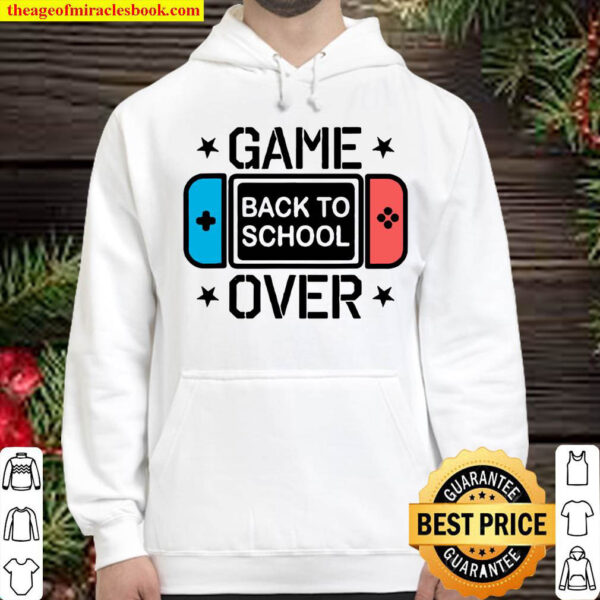 Game Over Back To School Gamer First Day of School Hoodie